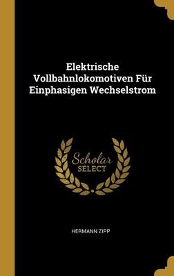 Produktbild: Elektrische Vollbahnlokomotiven F&uuml;r Einphasigen Wechselstrom