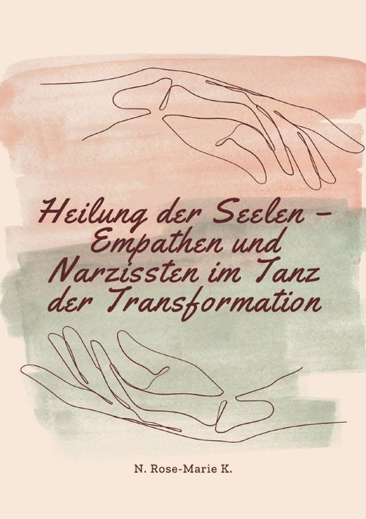Produktbild: Heilung der Seelen &ndash; Empathen und Narzissten im Tanz der Transformation