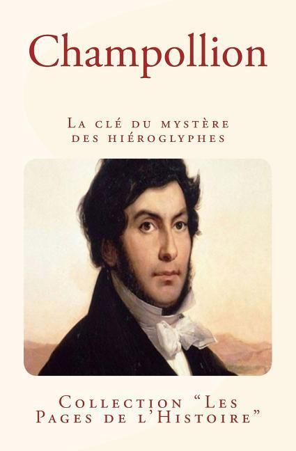 Produktbild: Champollion: La cl&eacute; du myst&egrave;re des hi&eacute;roglyphes