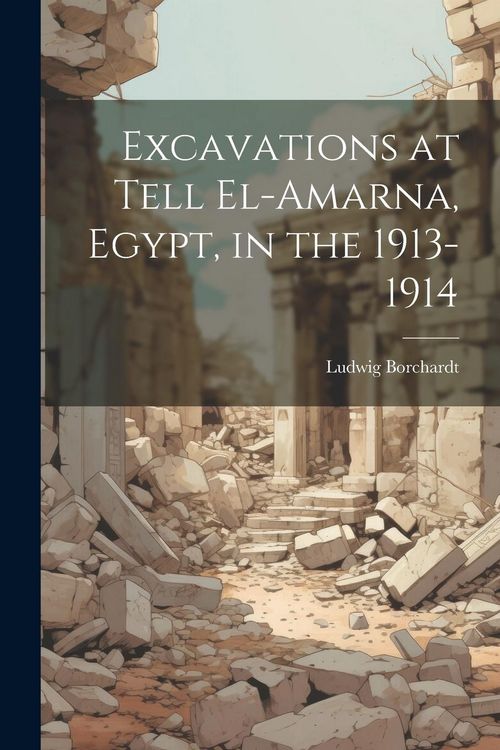 Produktbild: Excavations at Tell El-Amarna, Egypt, in the 1913-1914
