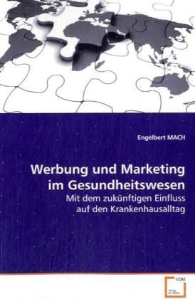 Produktbild: MACH, E: Werbung und Marketing im Gesundheitswesen