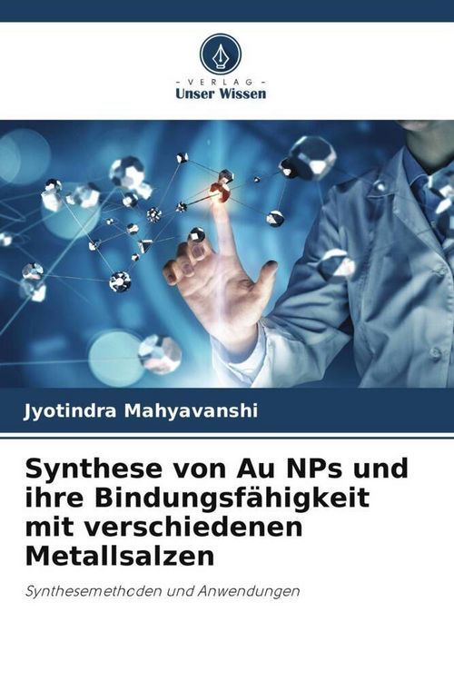 Produktbild: Synthese von Au NPs und ihre Bindungsf&auml;higkeit mit verschiedenen Metallsalzen