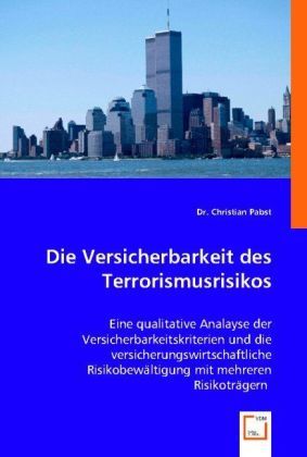 Produktbild: Christian Dr. Pabst: Die Versicherbarkeit des Terrorismusris