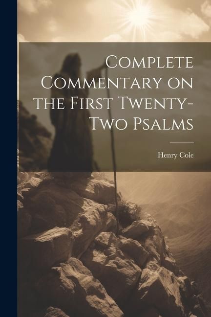 Produktbild: Complete Commentary on the First Twenty-Two Psalms