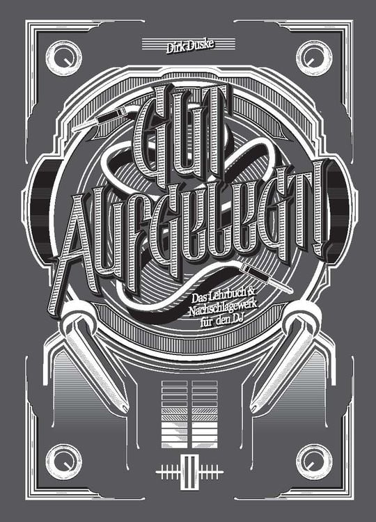 Produktbild: Gut aufgelegt! Das Lehrbuch und Nachschlagewerk für den DJ (11. Auflage 1/2021)