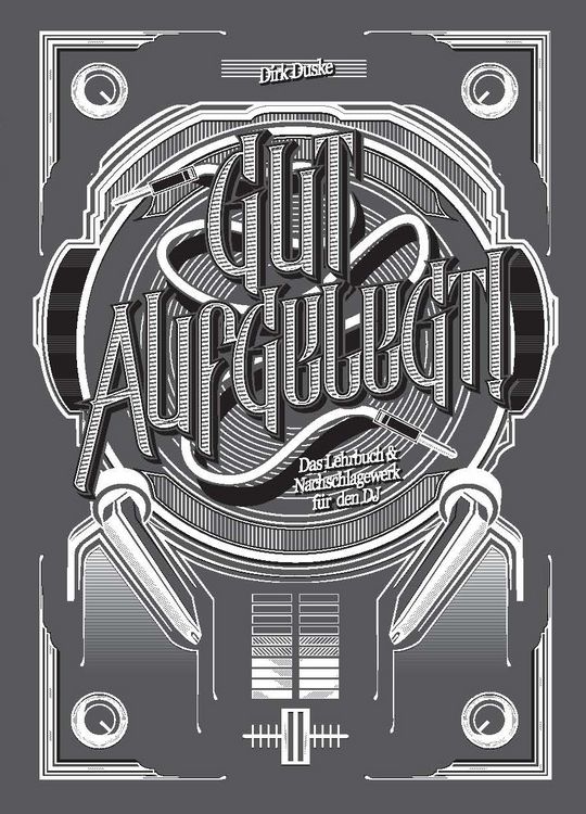 Produktbild: Gut aufgelegt! Das Lehrbuch und Nachschlagewerk f&uuml;r den DJ inkl. DVD (11. Auflage 12/2020)
