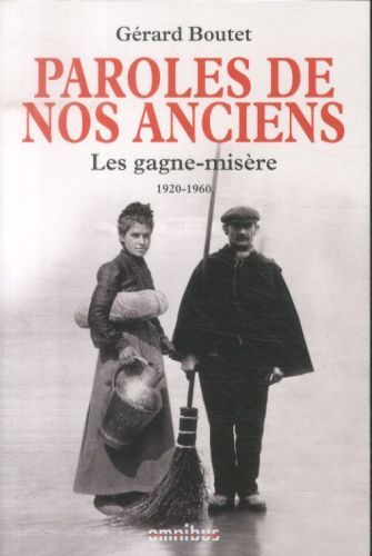 Produktbild: Paroles de nos anciens : les gagne-mis&egrave;re, 1920-1960