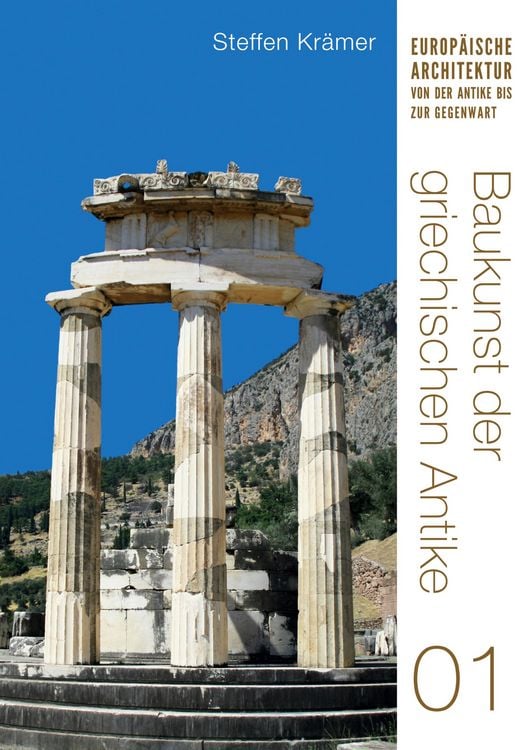 Produktbild: Baukunst der griechischen Antike (Europ&auml;ische Architektur von der Antike bis zur Gegenwart 1)