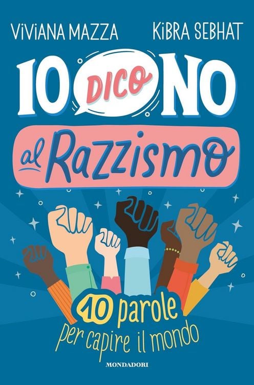 Produktbild: Io dico no al razzismo. 10 parole per capire il mondo
