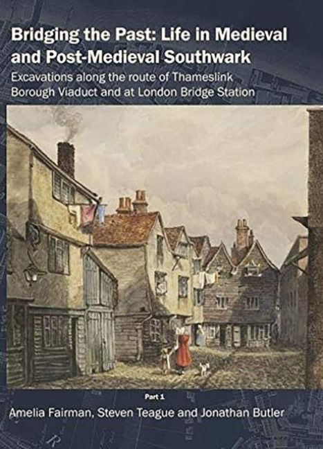 Produktbild: Bridging the Past: Life in Medieval and Post-Medieval Southwark