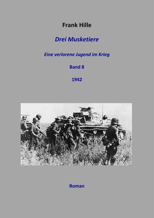 Produktbild: Drei Musketiere - Eine verlorene Jugend im Krieg, Band 8