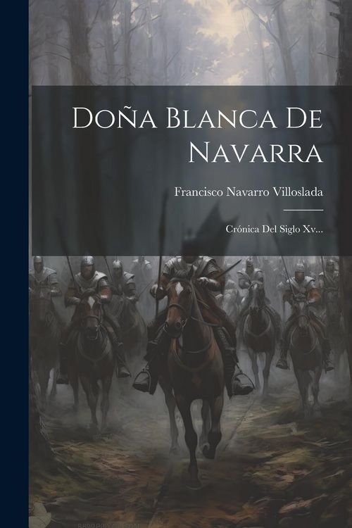 Produktbild: Do&ntilde;a Blanca De Navarra
