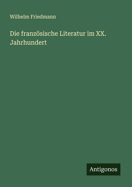 Produktbild: Die franz&ouml;sische Literatur im XX. Jahrhundert