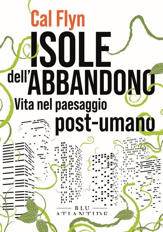 Produktbild: Isole dell'abbandono. Vita nel paesaggio post-umano