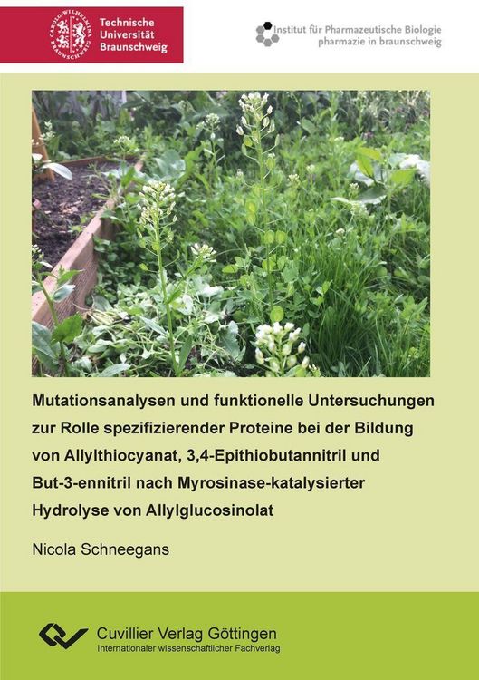 Produktbild: Mutationsanalysen und funktionelle Untersuchungen zur Rolle spezifizierender Proteine bei der Bildung von Allylthiocyanat, 3,4-Epithiobutannitril und