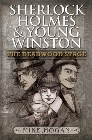 Produktbild: Sherlock Holmes and Young Winston - The Deadwood Stage