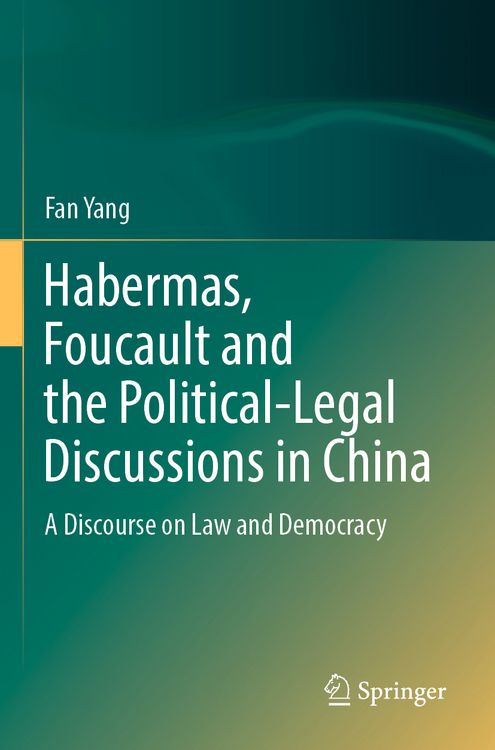 Produktbild: Habermas, Foucault and the Political-Legal Discussions in China