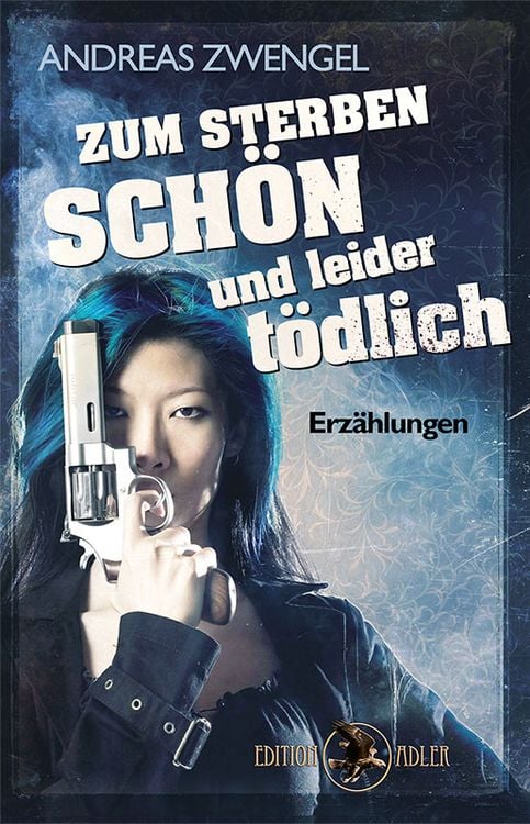 Produktbild: Zum Sterben sch&ouml;n und leider t&ouml;dlich