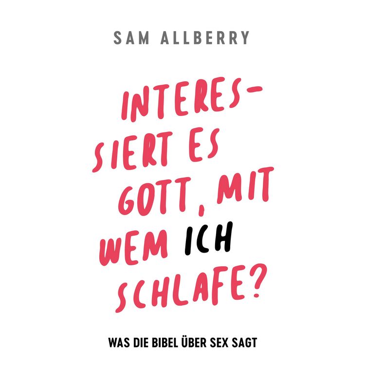 Produktbild: Interessiert es Gott, mit wem ich schlafe?