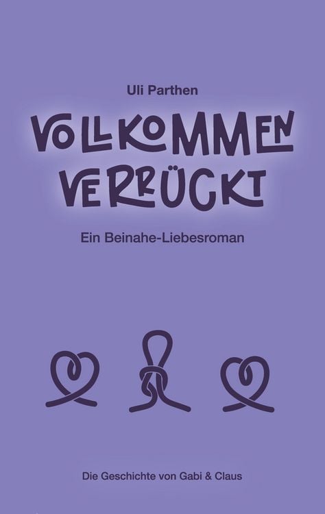 Produktbild: Vollkommen verr&uuml;ckt I Ein Beinahe-Liebesroman