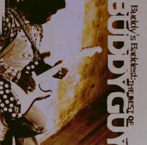 Produktbild: Buddys Baddest: The Best Of Buddy Guy