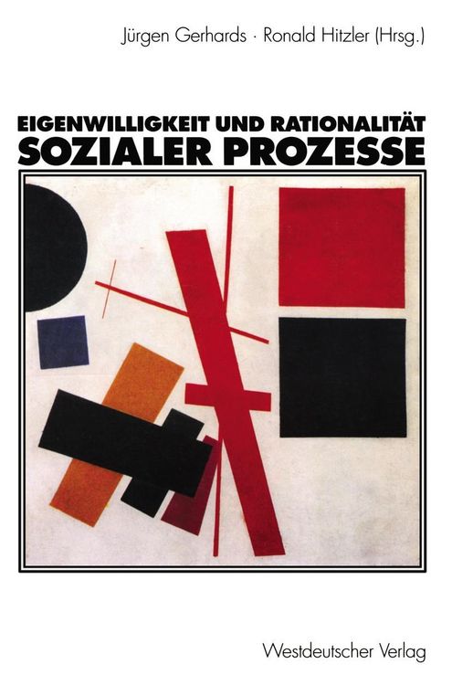 Produktbild: Eigenwilligkeit und Rationalit&auml;t sozialer Prozesse