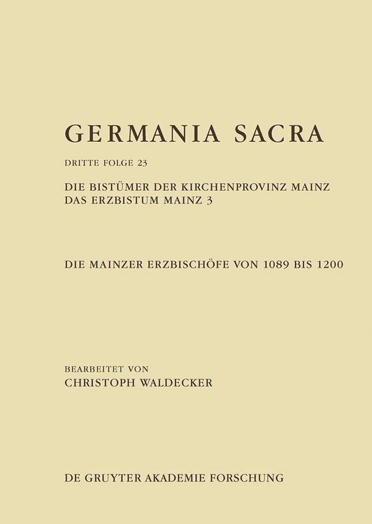 Produktbild: Die Bist&uuml;mer der Kirchenprovinz Mainz. Das Erzbistum Mainz 3: Die Mainzer Erzbisch&ouml;fe von 1089 bis 1200