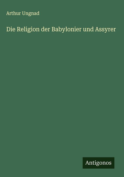 Produktbild: Die Religion der Babylonier und Assyrer