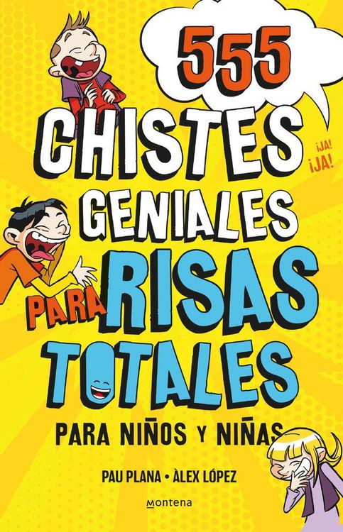 Produktbild: 555 Chistes Geniales para Risas Totales : para ni&ntilde;os y ni&ntilde;as : divertidos y graciosos para re&iacute;r toda la familia : humor infantil f&aacute;cil de entender
