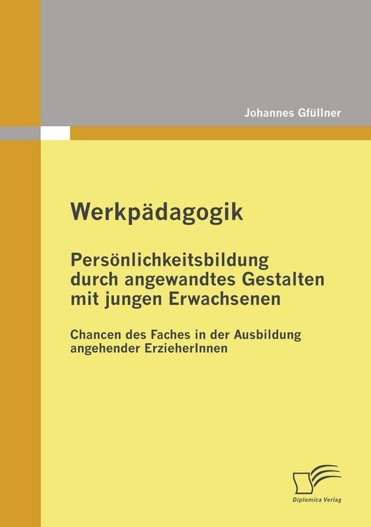 Produktbild: Werkp&auml;dagogik: Pers&ouml;nlichkeitsbildung durch angewandtes Gestalten mit jungen Erwachsenen