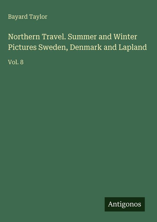Produktbild: Northern Travel. Summer and Winter Pictures Sweden, Denmark and Lapland
