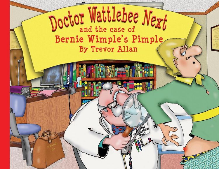 Produktbild: Doctor Wattlebee Next and the case of Bernie Wimple's Pimple