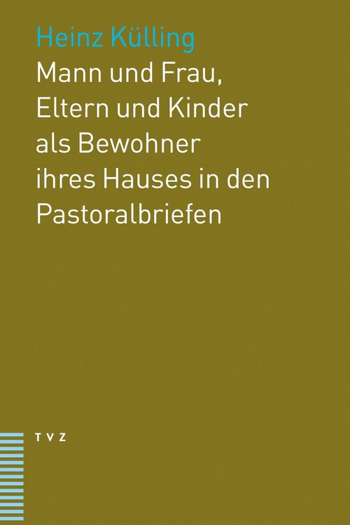 Produktbild: Mann und Frau, Eltern und Kinder als Bewohner ihres Hauses in den Pastoralbriefen