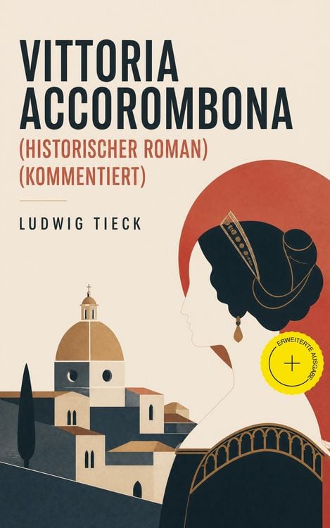 Produktbild: Vittoria Accorombona (Historischer Roman) (Kommentiert)
