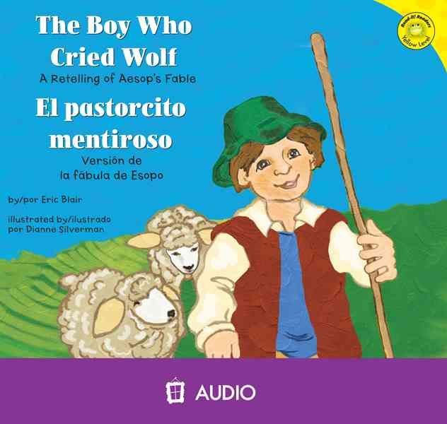 Produktbild: The Boy Who Cried Wolf/El Pastorcito Mentiroso: A Retelling of Aesop's Fable/Version de La Fabula de Esopo