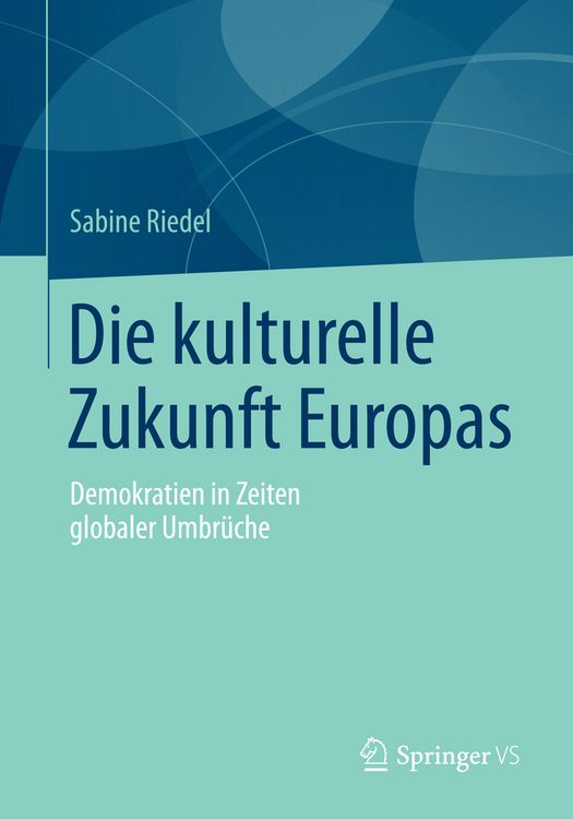 Produktbild: Die kulturelle Zukunft Europas