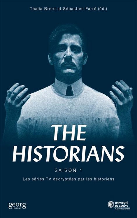Produktbild: The historians : les s&eacute;ries TV d&eacute;crypt&eacute;es par les historiens. Tome 1