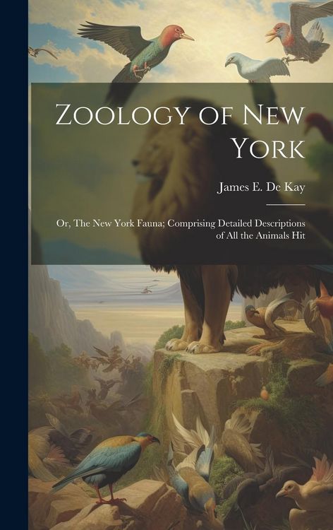 Produktbild: Zoology of New York; or, The New York Fauna; Comprising Detailed Descriptions of all the Animals Hit
