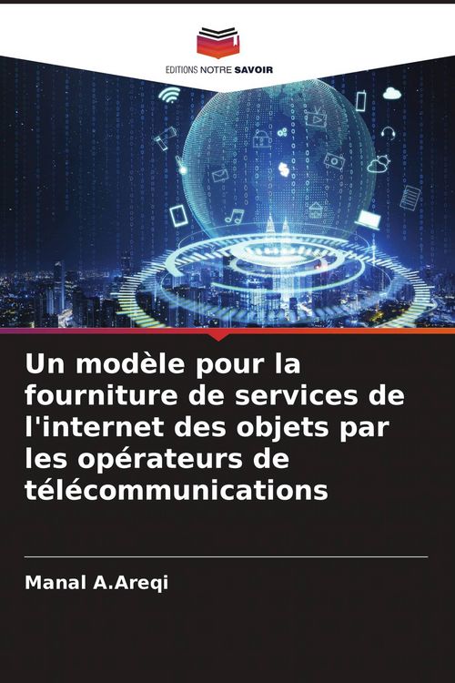 Produktbild: Un mod&egrave;le pour la fourniture de services de l'internet des objets par les op&eacute;rateurs de t&eacute;l&eacute;communications