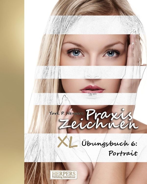 Produktbild: Praxis Zeichnen - XL &Uuml;bungsbuch 6: Portrait