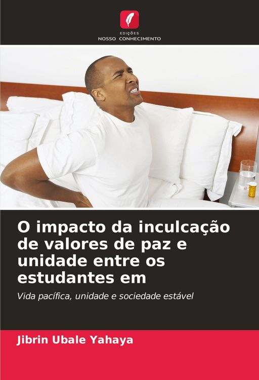 Produktbild: O impacto da inculca&ccedil;&atilde;o de valores de paz e unidade entre os estudantes em