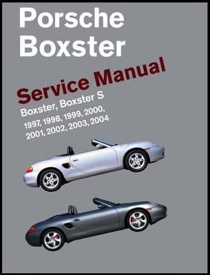 Produktbild: Porsche Boxster, Boxster S Service Manual: 1997, 1998, 1999, 2000, 2001, 2002, 2003, 2004