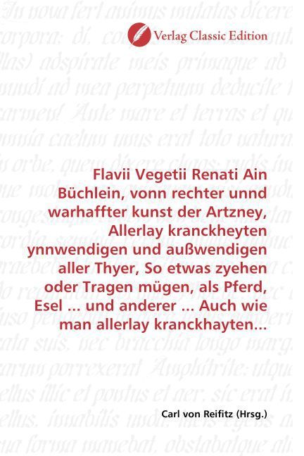 Produktbild: Flavii Vegetii Renati Ain B&uuml;chlein, vonn rechter unnd warhaffter kunst der Artzney, Allerlay kranckheyten ynnwendigen und au&szlig;wendigen aller Thyer, So