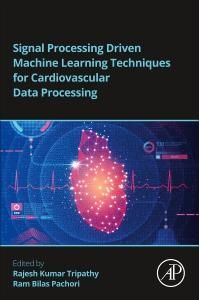 Produktbild: Signal Processing Driven Machine Learning Techniques for Cardiovascular Data Processing