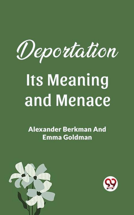 Produktbild: Deportation Its Meaning And Menace