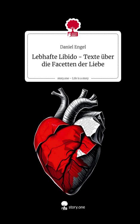 Produktbild: Lebhafte Libido - Texte &uuml;ber die Facetten der Liebe. Life is a Story - story.one