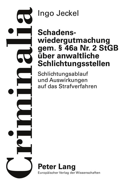 Produktbild: Schadenswiedergutmachung gem. &sect; 46a Nr. 2 StGB &uuml;ber anwaltliche Schlichtungsstellen