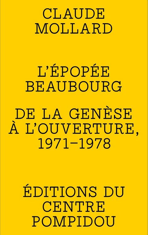Produktbild: L'&eacute;pop&eacute;e Beaubourg : de la gen&egrave;se &agrave; l'ouverture, 1971-1978