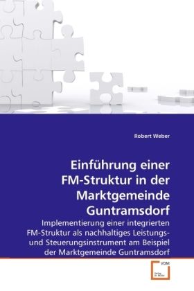Produktbild: Weber, R: Einf&uuml;hrung einer FM-Struktur in der Marktgemeinde