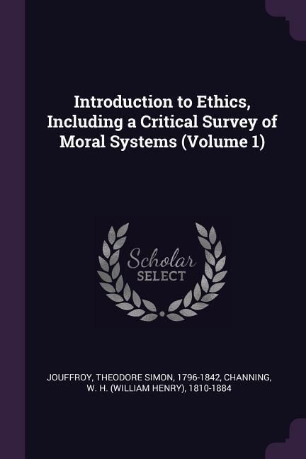 Produktbild: Introduction to Ethics, Including a Critical Survey of Moral Systems (Volume 1)